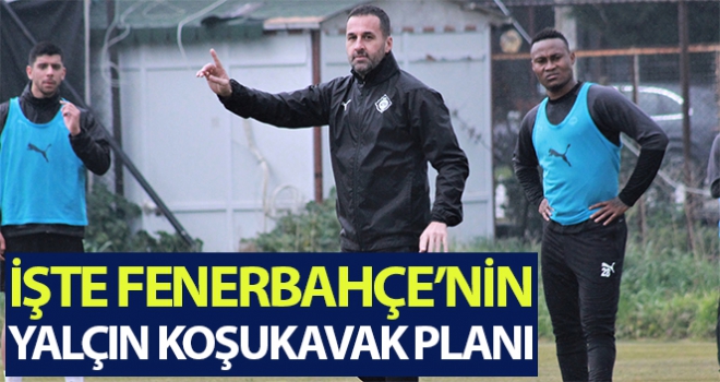 Fenerbahçe'nin Yalçın Koşukavak planı