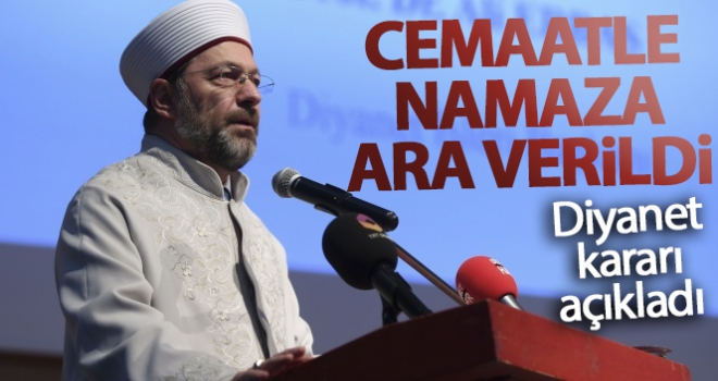 Cami ve mescitlerde cemaatle namaza ara verildi