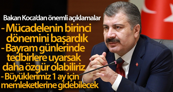 Bakan Koca: 'Bayramdan sonraki günler daha özgür olacak'