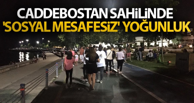 Caddebostan sahilinde 'sosyal mesafesiz' yoğunluk