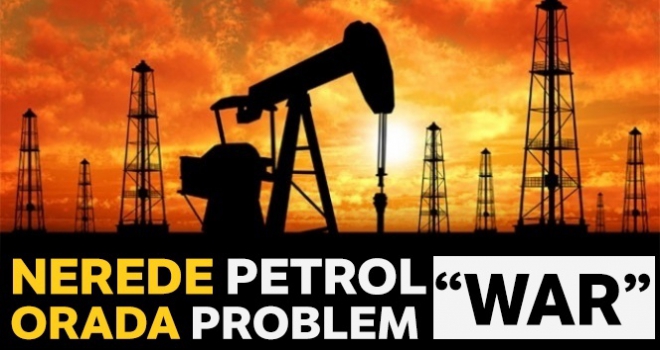 Nerede petrol orada problem 'war'