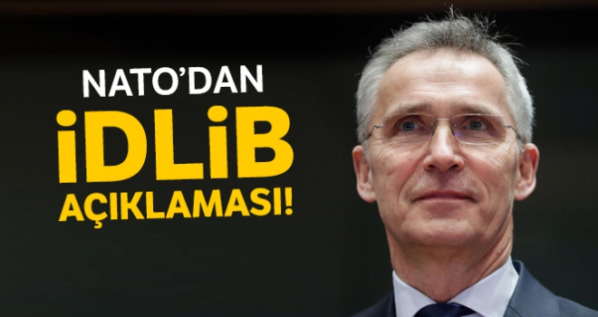 NATO'dan İdlib açıklaması!