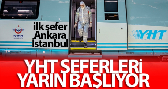 YHT seferleri yarın itibariyle başlıyor