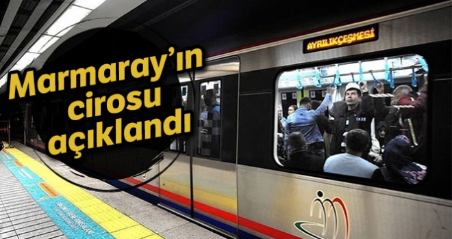 Marmaray'ın cirosu 2 milyar liraya yaklaştı