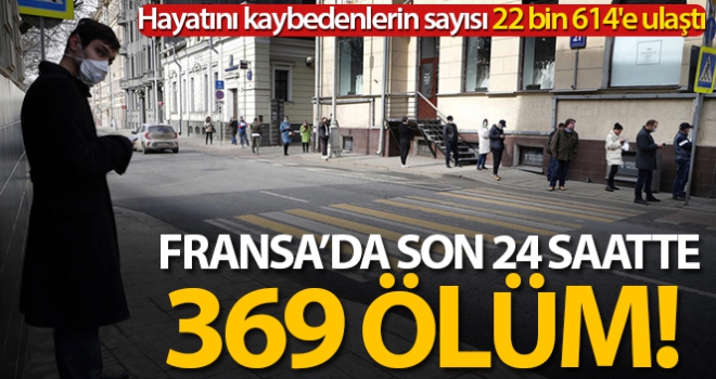 Fransa'da korona virüsten son 24 saatte 369 ölüm