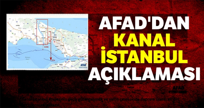 AFAD'dan Kanal İstanbul açıklaması