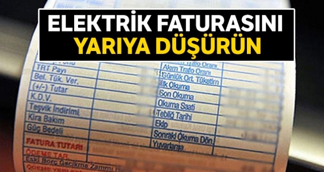 Elektrik faturasını yarıya düşürün