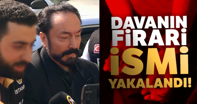 Adnan Oktar davasının firari ismi tarihi Kapalı Çarşı'da yakalandı