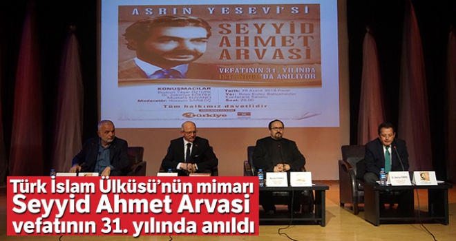 Türk İslam Ülküsü'nün mimarı Seyyid Ahmet Arvasi, vefatının 31. yılında anıldı