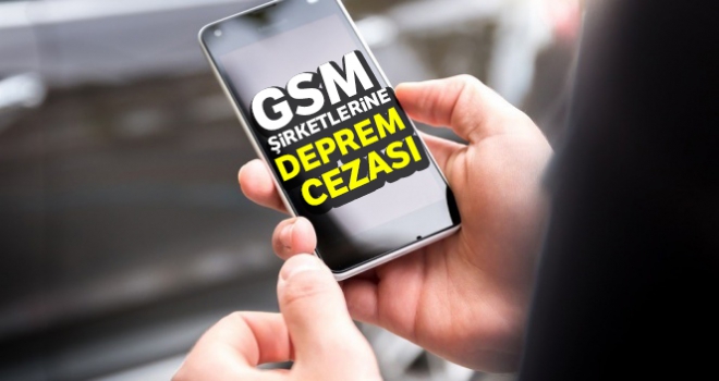 GSM şirketlerine iletişim kesintisi cezası