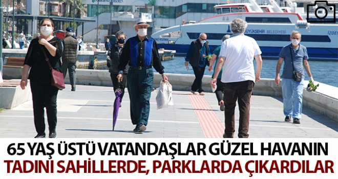 65 yaş üstü vatandaşlar güzel havanın tadını çıkardılar