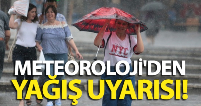 Meteoroloji'den yağış uyarısı! Bu illerde yaşayanlar dikkat