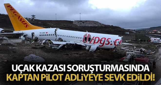 Kaza yapan uçağın kaptan pilotu adliyeye sevk edildi