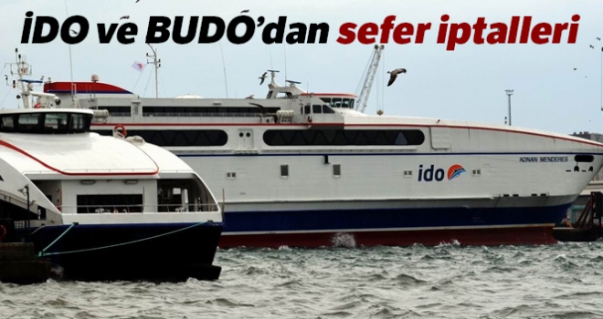 İDO ve BUDO'dan sefer iptalleri