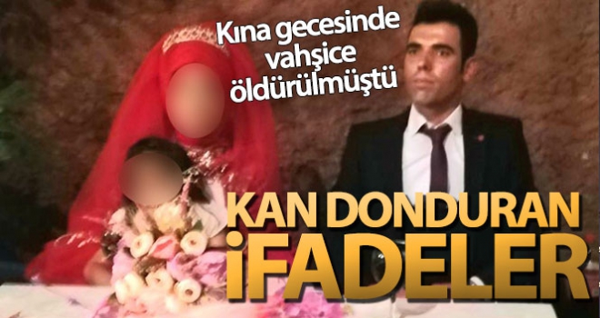 Kına gecesinde öldürülen damadın davasında kan donduran ifadeler