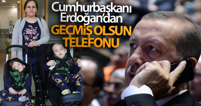 Cumhurbaşkanı Erdoğan'dan siyam ikizlerin ailesine geçmiş olsun telefonu