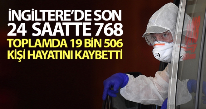 İngiltere'de son 24 saatte koronadan 768 ölüm