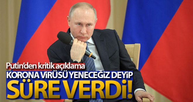 Putin: '2-3 ay içerisinde korona virüsü yeneceğiz'