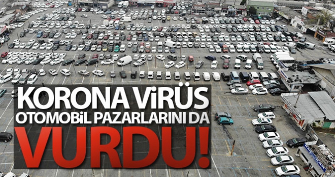 Korona virüs oto pazarlarını da vurdu