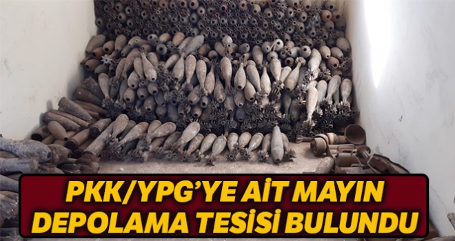 'PKK/YPG'ye ait mayın eğitim ve depolama tesisi bulundu'