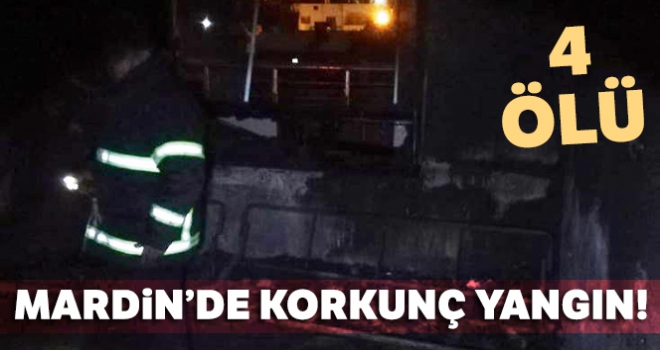 Mardin'de yangın: 3'ü çocuk 4 ölü