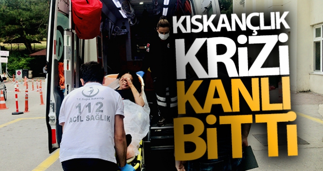 Kıskançlık krizi kanlı bitti!