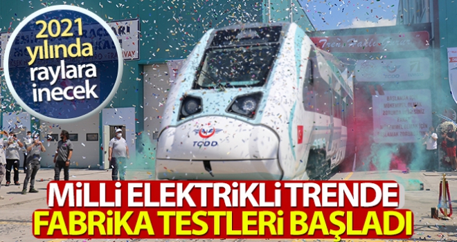 Milli trenin ilk sürüşü Cumhurbaşkanı tarafından yapılacak