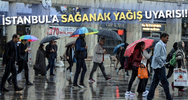 İstanbul'a hafta sonu sağanak yağış ve fırtına uyarısı