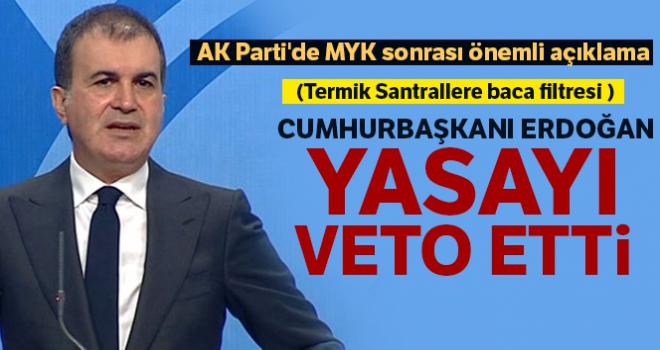 AK Parti'de MYK sonrası önemli açıklama