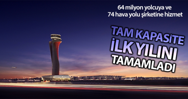 İstanbul Havalimanı tam kapasitede ilk yılını tamamladı