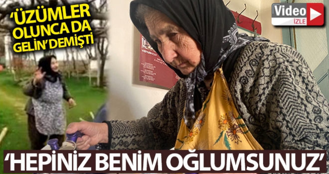 ‘Üzümlerini' paylaşacak çocuklarını bekliyor