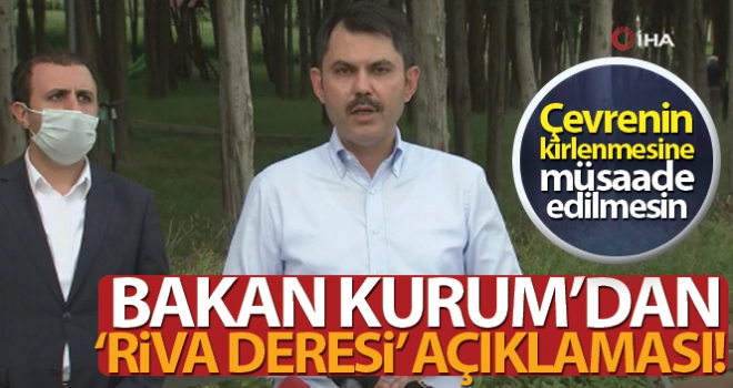 Bakan Kurum'dan Riva Deresi cevabı!