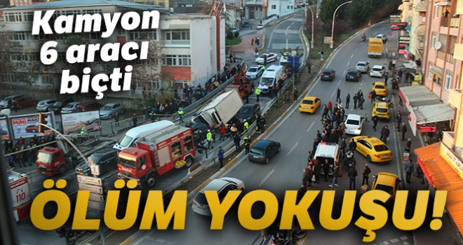 Kazaların bitmediği yokuşta kamyon 6 aracı biçti: 2 yaralı