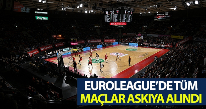 EuroLeague yönetimi tüm maçların askıya alındığını bildirdi