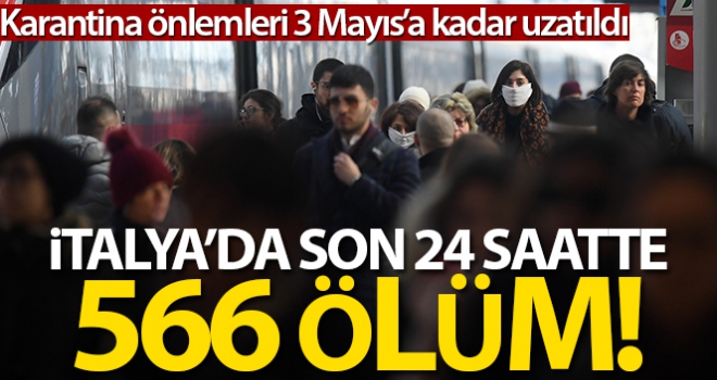 İtalya'da korona virüsten son 24 saatte 566 kişi öldü