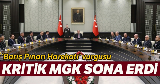 Cumhurbaşkanı Erdoğan başkanlığında toplanan MGK'da Barış Pınarı Harekatı vurgusu