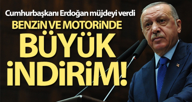 Cumhurbaşkanı Erdoğan müjdeyi verdi! Benzin ve motorinde büyük indirim