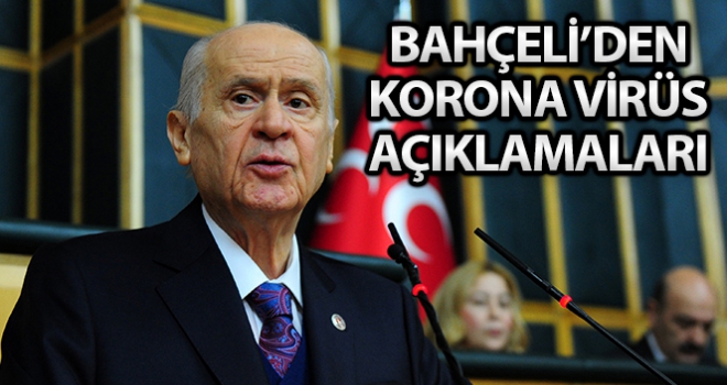 Devlet Bahçeli'den korona virüs açıklamaları