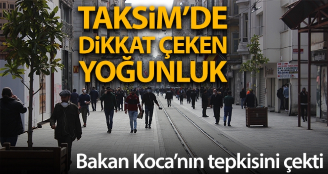 Taksim'de dikkat çeken yoğunluk