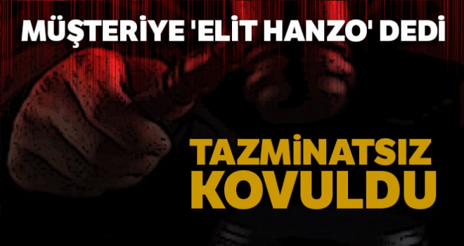 Müşteriye 'elit hanzo' diyen şef tazminatsız kovuldu