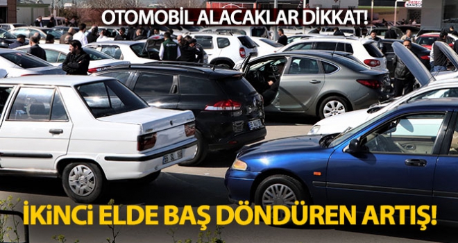 İkinci elde baş döndüren artış