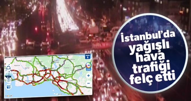 İstanbul'da yağışlı hava trafiği felç etti