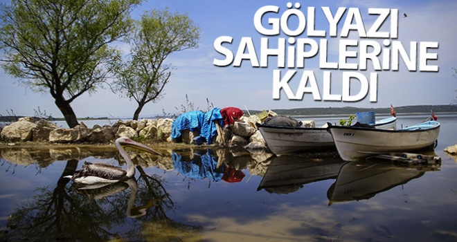 Gölyazı sahiplerine kaldı