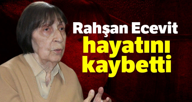 Eski Başbakan Bülent Ecevit'in eşi Rahşan Ecevit hayatını kaybetti |Rahşan Ecevit kimdir?