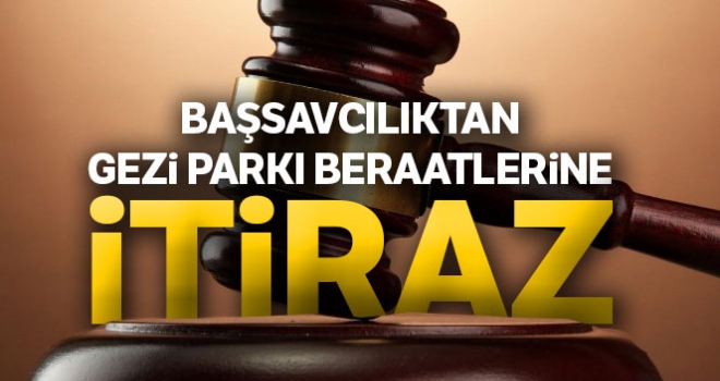 Başsavcılıktan Gezi Parkı beraatlerine itiraz