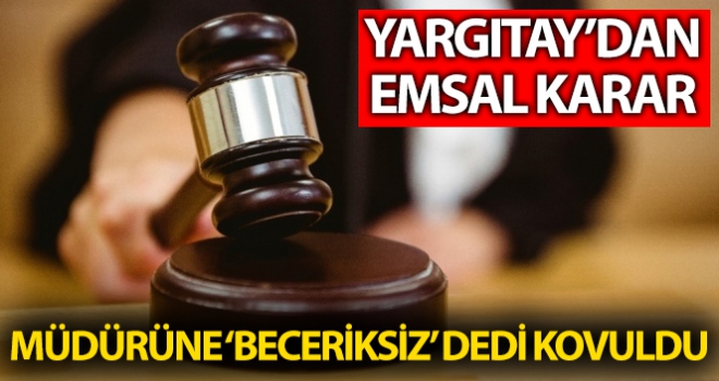 Müdürüne 'beceriksiz' diyen işçi kovuldu