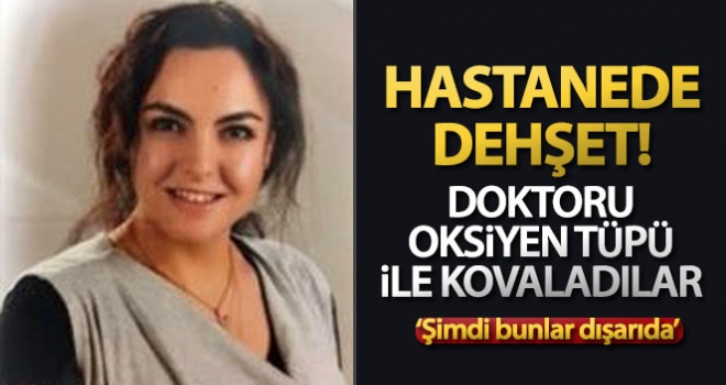 Doktoru oksijen tüpü ile kovaladılar