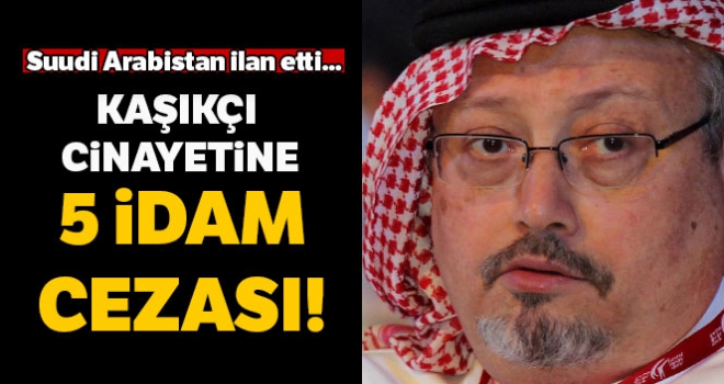 Suudi Arabistan'da Kaşıkçı cinayetinde 5 kişiye idam