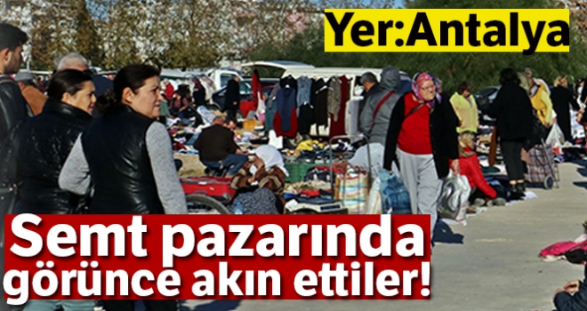 Semt pazarında görünce akın ettiler!