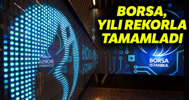 Borsa yılı rekorla tamamladı